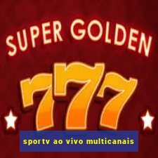 sportv ao vivo multicanais